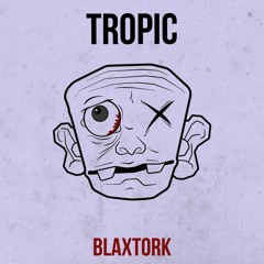 Blaxtork - Tropic