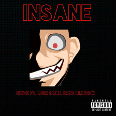 Insane ft. LeemOneThou (prod. Nate DiRocco)
