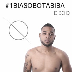 #1BIASOBOTABIBA - ONE ft. DIBO D