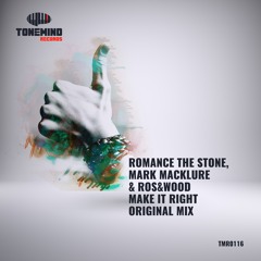 Romance The Stone, Mark Macklure & Ros&wood - Make It Right (Radio Mix)(Available 20.12.17)