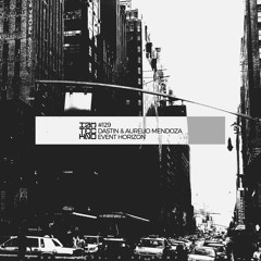 Dastin & Aurelio Mendoza - Event Horizon (Original Mix)