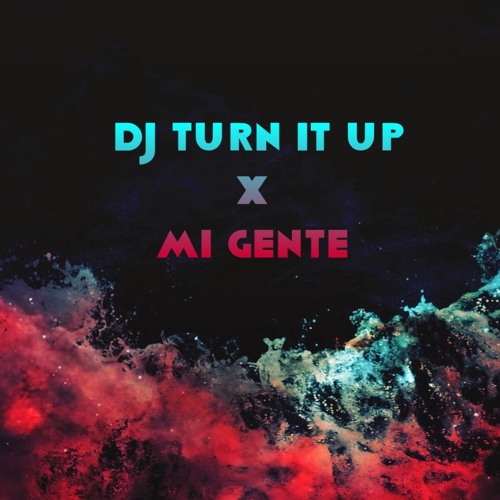 DJ Turn It Up X Mi Gente R3VAMP