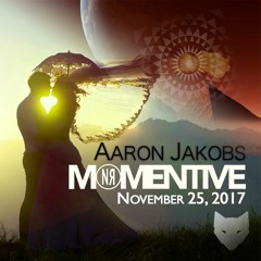 Aaron Jakobs - Momentive 11.25.17 [DNB]