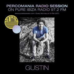 Gustin - Percomania Radio Session - Pure Ibiza Radio - 27.11.17 (No Chat)