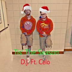 Tis The Season (DJ & Celo)