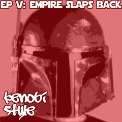 EP V: Empire Slaps Back Teaser Mix (Out Now at kenobistyle.bandcamp.com)