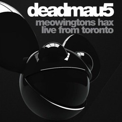 Deadmau5 - Arguru Intro(Meowingtons Hax 2k11 Toronto Remake)