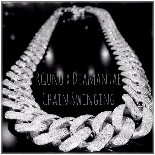 RG UNO - Chain Swanging (feat. Diamantae) (Prod. Diamantae)