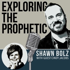 Exploring the Prophetic With Shawn Bolz Guest Cindy Jacobs: God Speaks to Nations (Ep 1)