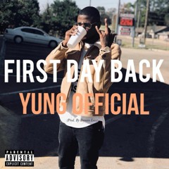 First Day Back [Prod. By Denaro Love]