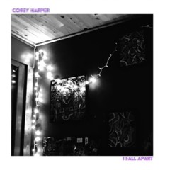 I Fall Apart (Acoustic Cover) - Corey Harper