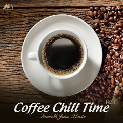 COFFEE CHILL TIME Edition (Chillout & Smooth Jazz) [Vol.1+Vol.2+Vol.3]