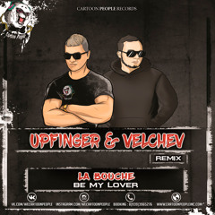Be My Lover (Upfinger & Velchev Radio Remix)