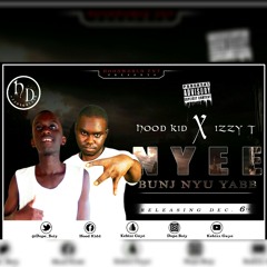 Hood Kid ft. Izzy T - Nyee Bunj Nyu Yabb