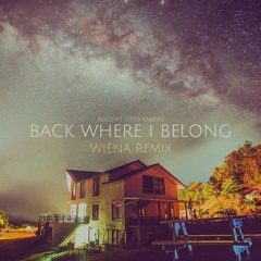 Avicii Ft. Otto Knows - Back Where I Belong (Wiéna Remix)
