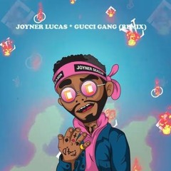 Joyner Lucas Gucci Gang Remix (Lil Pump Diss)(tags)