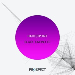 Highestpoint - Black Kimono EP  [Prospect Records]