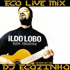 Ildo Lobo ‎– Nós Morna (1996)  Album Mix 2017 - Eco Live Mix Com Dj Ecozinho