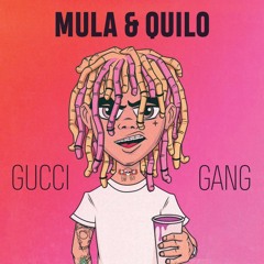 Mula & Quilo - Gucci Gang Freestyle