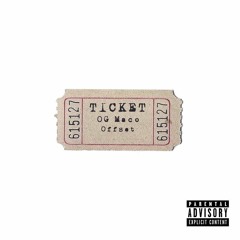 TICKET ft Offset (prod. Dolan)