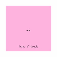 Tales of Scupid