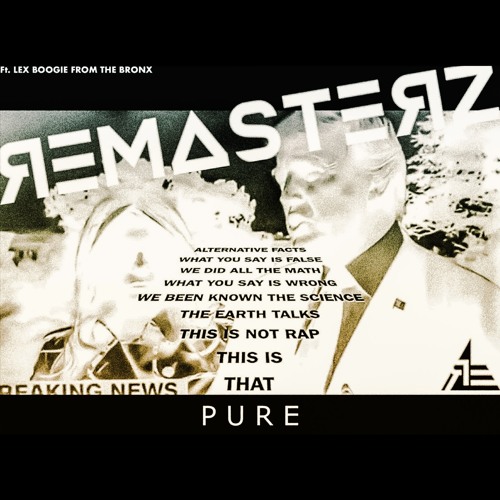 REMASTERZ Ft. LEX BOOGIE FROM THE BRONX - "PURE"