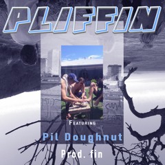 Pliffin feat. Pil Doughnut prod. Fin