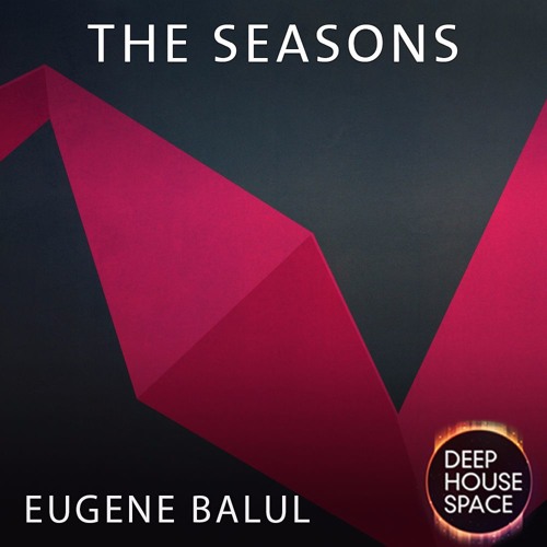 Deep House Space 114: The Seasons(Eugene Balul)