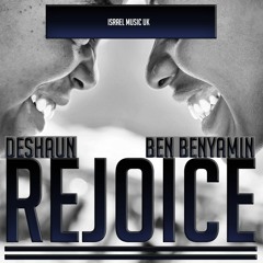 Rejoice - Deshaun Ft Ben Benyamin