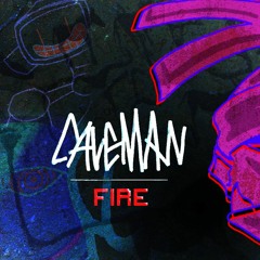 CAVEMAN FIRE