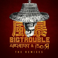 Architekt & Iso: R - Big Trouble (Auten Remix)