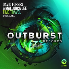 David Forbes & Mallorca Lee - Time Travel (Original Mix) [Outburst Records]
