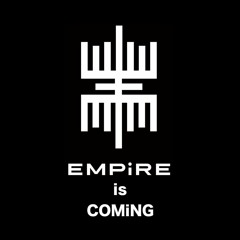 EMPiRE is COMiNG