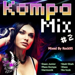 KOMPA MIX #2 - Nu-look, Klass, Mass Kompa, Harmonik, Skah-Shah #1