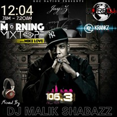 JAY Z BDAY BANGOUT Mixed By DJ MALIK SHABAZZ of 106.3 CHICAGO #TheMorningMixtape December 4th, 2017