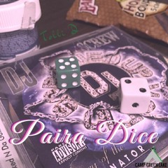 Paira Dice - Prod. By Big Rare