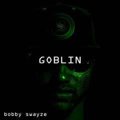 Goblin [Prod By: @FiyahSounds]