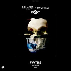 Milano The Don X TWOFACE! - FWTHS (EAC Bootleg)