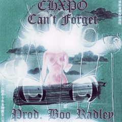 @CHXPO - CANT FORGET (Prod. @b00radley_)