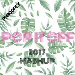 Trademark - Pop It Off (2017 Mashup)