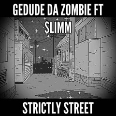 Strictly Street ft $limm
