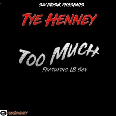 Too Much (Feat. LB Sev)