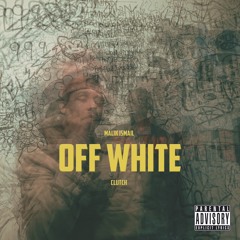 Off White (Feat. CLUTCH)