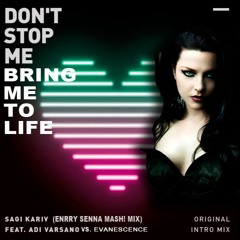 Sagi Kariv Feat. Adi Varsano Vs. Evanescence -  Dont Stop Me (Enrry Senna Mash! Up Mix)