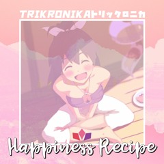 Happiness Recipe