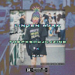 Fruits ft thepxshmagazine & Ras