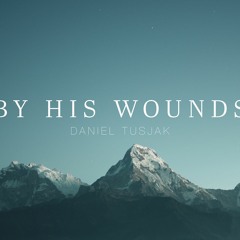 By His Wounds