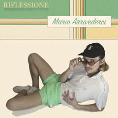 Mario Arrivederci - Riflessione