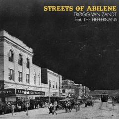 Streets of Abilene (Trøgg van Zandt feat. The Heffernans)