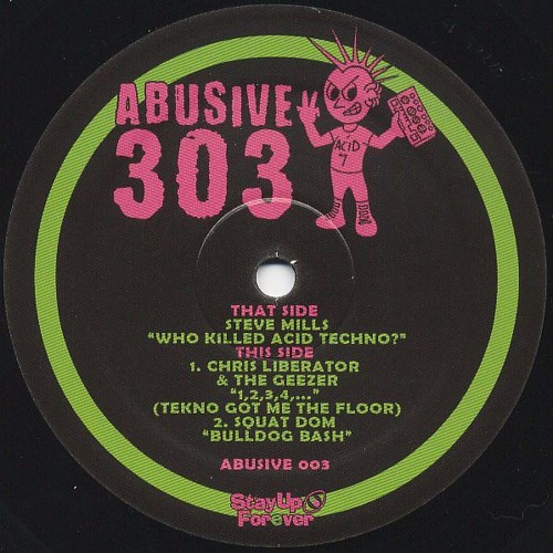Abusive 303 003 A - Steve Mills - Who Killed Acid Techno